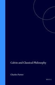 Calvin and Classical Philosophy
