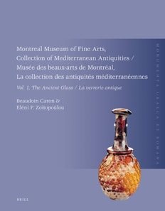 Montreal Museum of Fine Arts, Collection of Mediterranean Antiquities, Vol. 1, The Ancient Glass