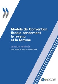 Modele de convention fiscale concernant le revenu et la fortune : Version abregee 2014