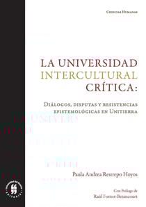 La universidad intercultural crítica: diálogos, disputas y resistencias epistemológicas en Unitierra