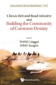 China's Belt And Road Initiative And Building The Community Of Common Destiny