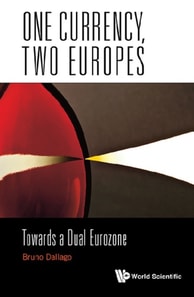 One Currency, Two Europes: Towards A Dual Eurozone