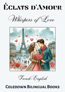 Eclats d'Amour Whispers of Love: French-English