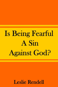 Is Being Fearful A Sin Against God