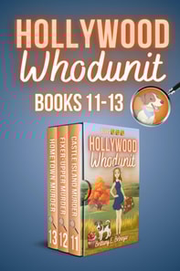Hollywood Whodunit - Volume 3: Books 11-13 Collection