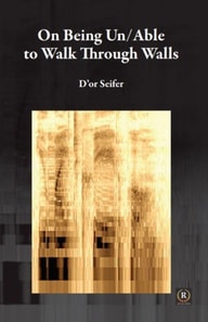 On Being Un/Able To Walk Through Walls