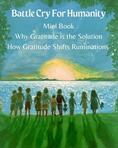 Mini Book Why Gratitude is the Solution & How Gratitude Shifts Ruminations
