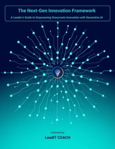 Next-Gen Innovation Framework : A Leader's Guide to Empowering Grassroots Innovation with Generative AI