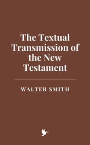 Textual Transmission of the New Testament