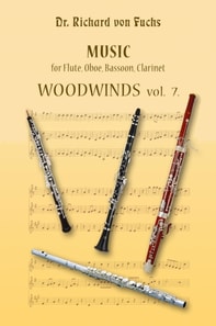 Woodwinds Volume 7 - Music for Flute, Oboe, Bassoon, Clarinet