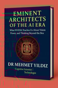 Eminent Architects of the AI Era : What NVIDIA Teaches Us About Vision, Power, and Thinking Beyond the Box