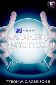 Magicks & Mysticism