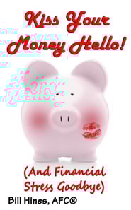 Kiss Your Money Hello!