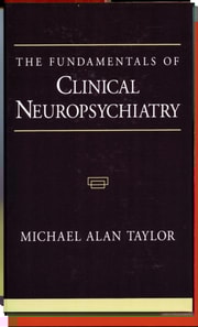 Fundamentals of Clinical Neuropsychiatry