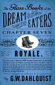 Glass Books of the Dream Eaters (Chapter 7 Royale)