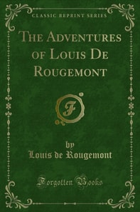 Adventures of Louis De Rougemont