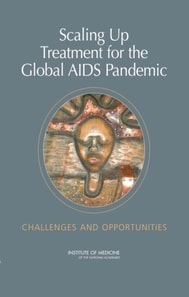 Scaling Up Treatment for the Global AIDS Pandemic