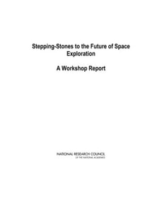 Stepping-Stones to the Future of Space Exploration