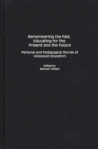 Remembering the Past, Educating for the Present and the Future