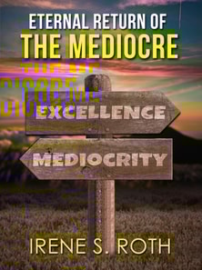 Eternal Return of the Mediocre