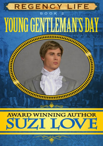 Young Gentleman's Day (Book 2 Regency Life Series )