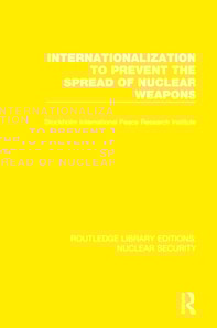 Internationalization to Prevent the Spread of Nuclear Weapons