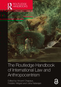 Routledge Handbook of International Law and Anthropocentrism