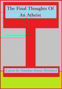 Final Thoughts of an Atheist