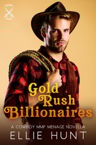 Gold Rush Billionaires: A Cowboy MMF Menage Novella