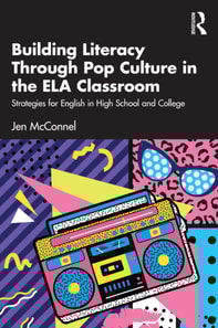 Building Literacy Through Pop Culture in the ELA Classroom