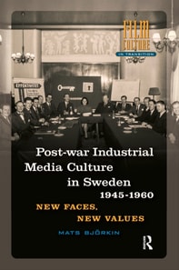 Post-war Industrial Media Culture in Sweden, 1945-1960