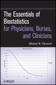 Essentials of Biostatistics for Physicians, Nurses, and Clinicians