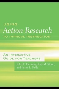 Using Action Research to Improve Instruction