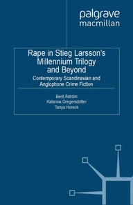Rape in Stieg Larsson's Millennium Trilogy and Beyond