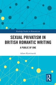 Sexual Privatism in British Romantic Writing