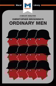 Analysis of Christopher R. Browning's Ordinary Men