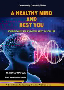 Healthy Mind And Best You: Achieving Great Results in Every Aspect of Your Life