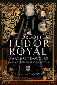 Forgotten Tudor Royal