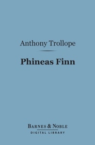 Phineas Finn (Barnes & Noble Digital Library)