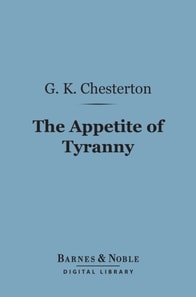 Appetite of Tyranny: Including Letters to an Old Garibaldian (Barnes & Noble Digital Library)