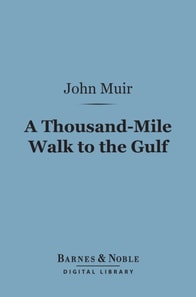 Thousand-Mile Walk to the Gulf (Barnes & Noble Digital Library)