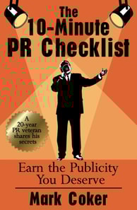 10-Minute PR Checklist - Earn the Publicity You Deserve