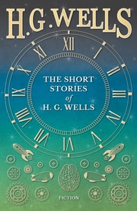 Short Stories of H. G. Wells