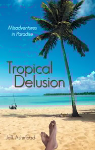 Tropical Delusion