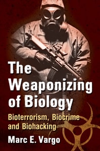Weaponizing of Biology