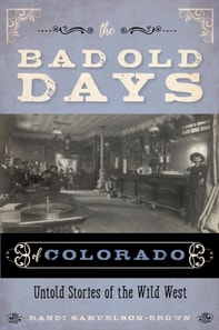 Bad Old Days of Colorado