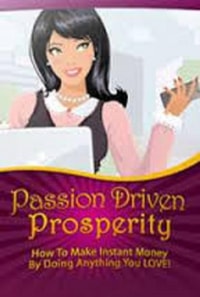 Passion Driven Prosperity