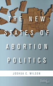 New States of Abortion Politics
