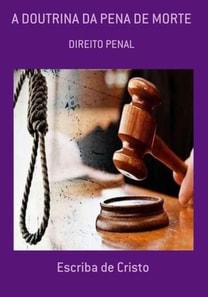 A DOUTRINA DA PENA DE MORTE