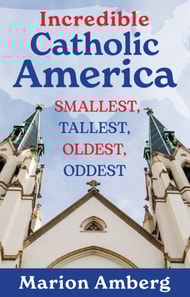 Incredible Catholic America